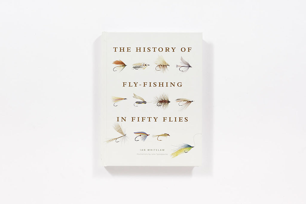 The History of Fly Fishing in Fifty Flies